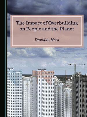 cover image of The Impact of Overbuilding on People and the Planet